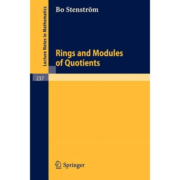Lecture Notes in Mathematics Rings and Modules of Quotients, Book 237, (Paperback)