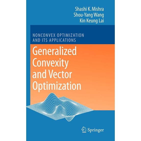 Nonconvex Optimization and Its Applicati Generalized Convexity and Vector Optimization, Book 90, (Hardcover)