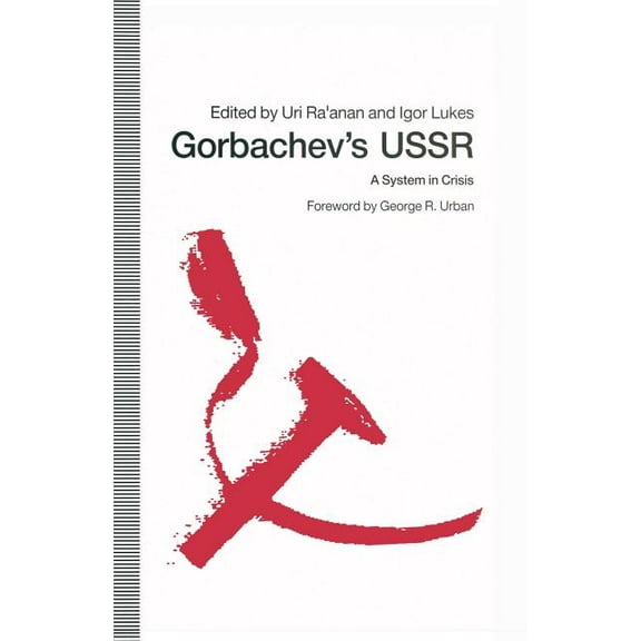 Gorbachev's USSR: A System in Crisis, (Paperback)