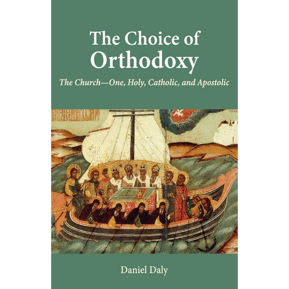 The Choice of Orthodoxy (Paperback)