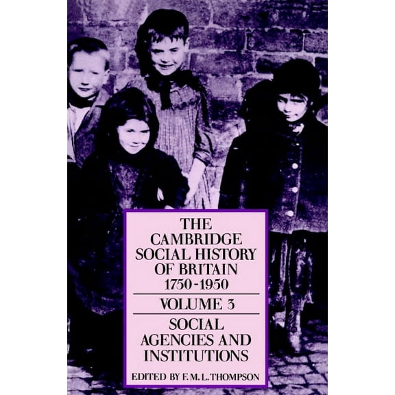 The Cambridge Social History of Britain, The Cambridge Social History of Britain, 1750 1950, (Paperback)