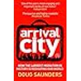 thumbnail image 3 of Arrival City: How the Largest Migration in History Is Reshaping Our World, 3 of 3