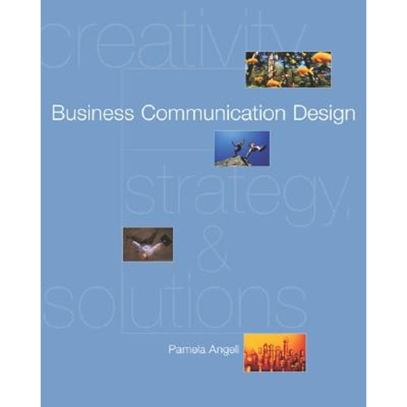 Pre-Owned Business Communication Design: Creativity, Strategies, Solutions with PowerWeb and BComm Skill Booster (Paperback) 0072859857 9780072859850