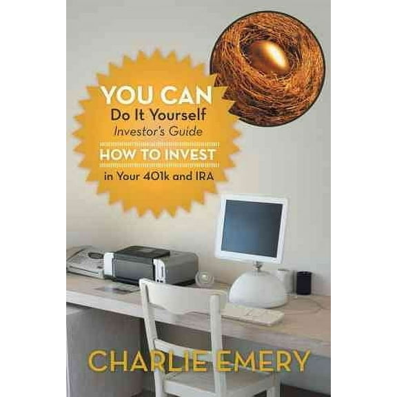 You Can Do It Yourself Investor's Guide: How to Invest in Your 401k and IRA (Hardcover)