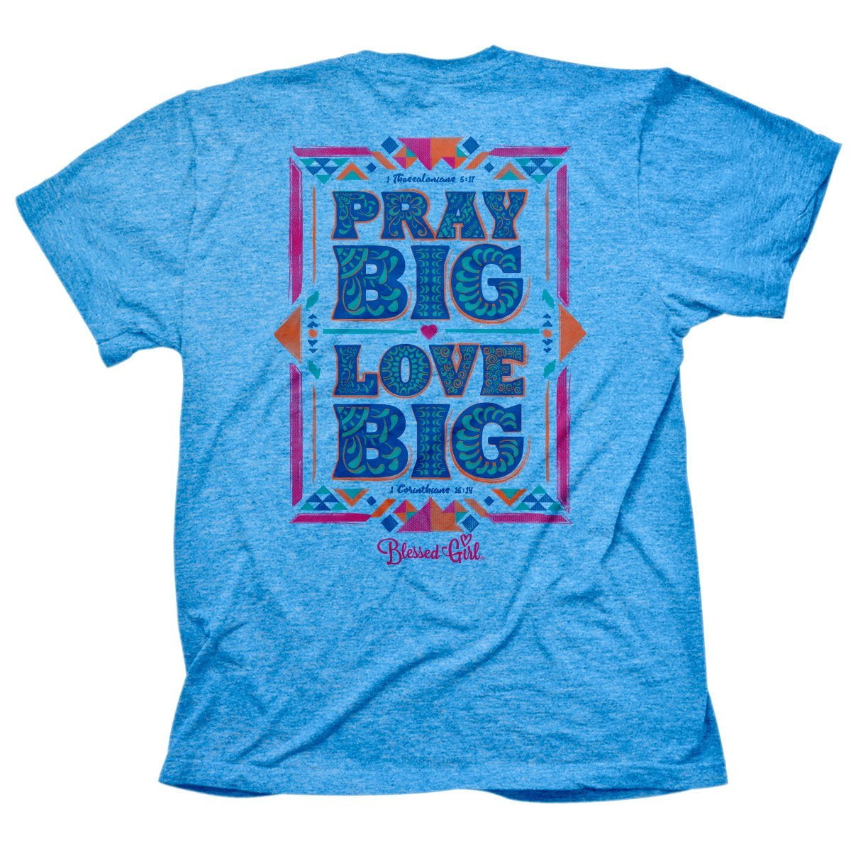 Blessed Girl® Blessed Girl Womens TShirt Pray Big
