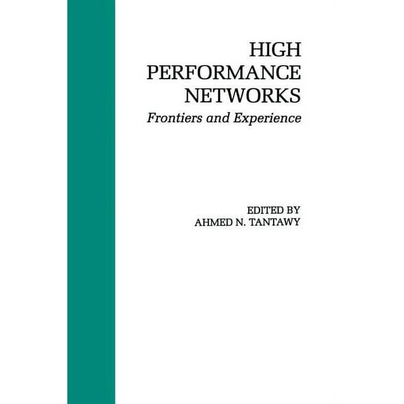 The Springer International Engineering a High Performance Networks: Frontiers and Experience, Book 238, (Paperback)