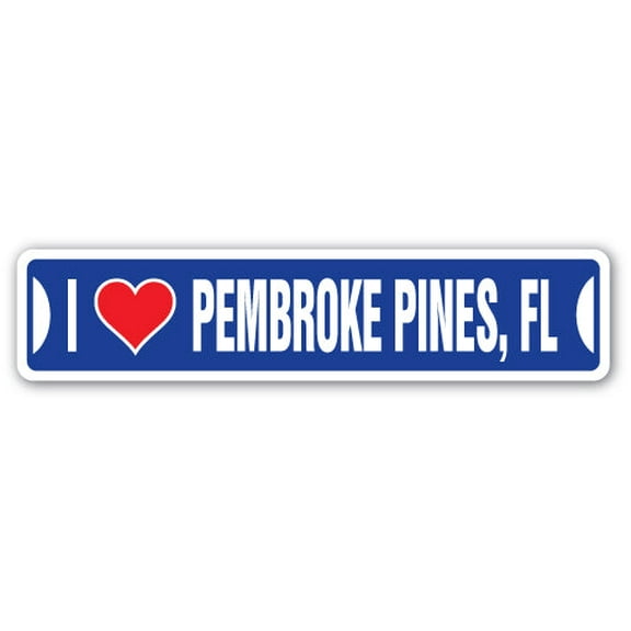 I LOVE PEMBROKE PINES FLORIDA Street Sign fl city state us wall road décor gift