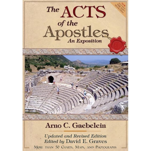 The Acts of the Apostles: An Expositon: Revised and Updated Edition (Paperback) by David Elton Graves, Arno Clemens Gaebelein