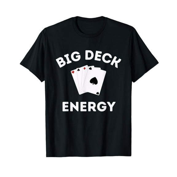 Funny Poker Shirt For Men- Las Vegas Shirt Big Deck Energy T-Shirt