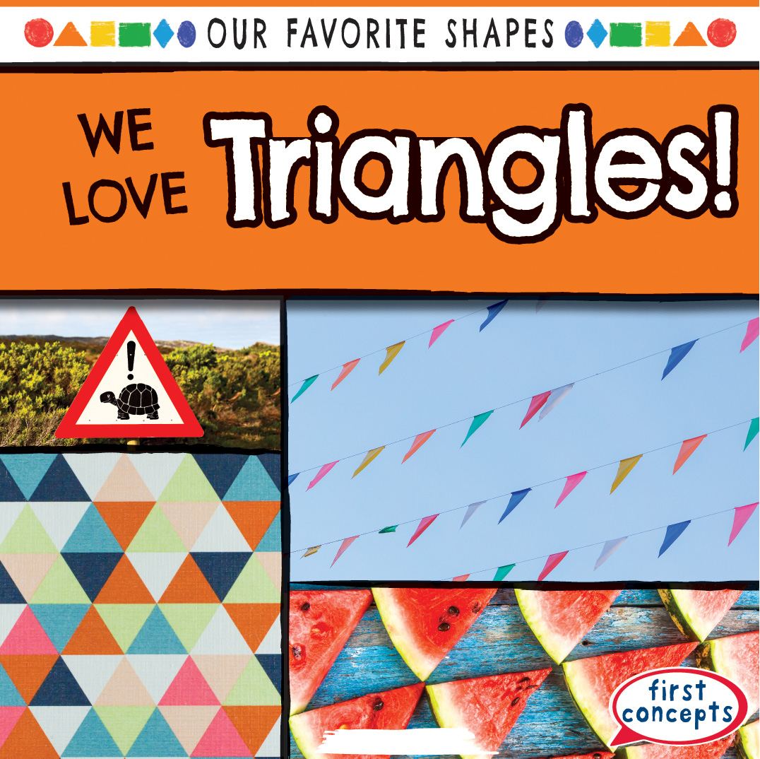 Our Favorite Shapes We Love Triangles! (Hardcover)
