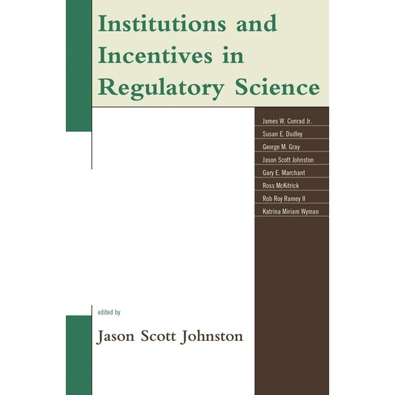 Institutions and Incentives in Regulatory Science, (Paperback)