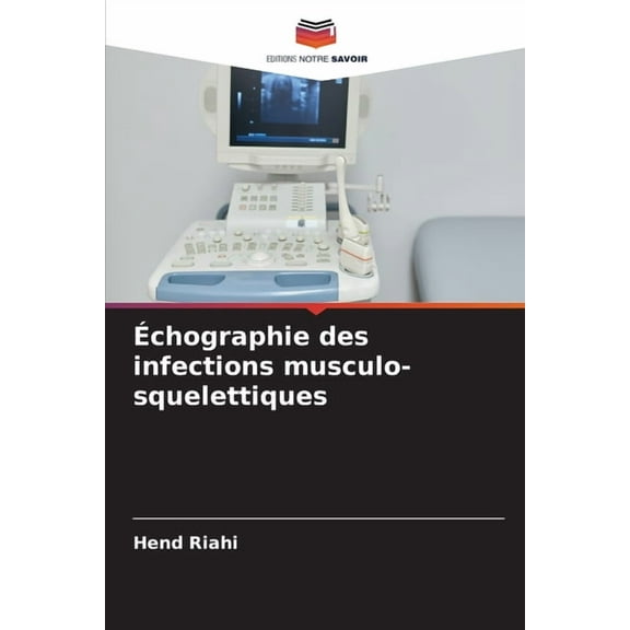 Échographie des infections musculo-squelettiques, (Paperback)
