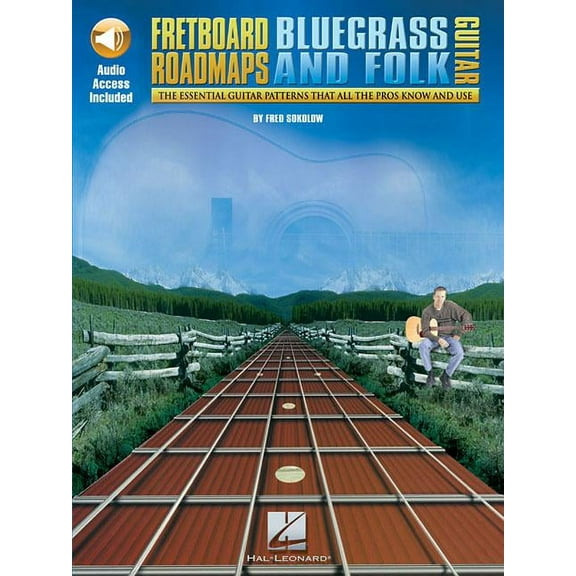 Fretboard Roadmaps - Bluegrass and Folk Guitar: The Essential Guitar Patterns That All the Pros Know and Use