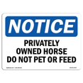 thumbnail image 1 of SignMission OS-NS-P-1014-L-17875 Avis Cheval Privé Ne Pas Caresser Ou Nourrir OSHA Signe en Plastique, 1 of 1