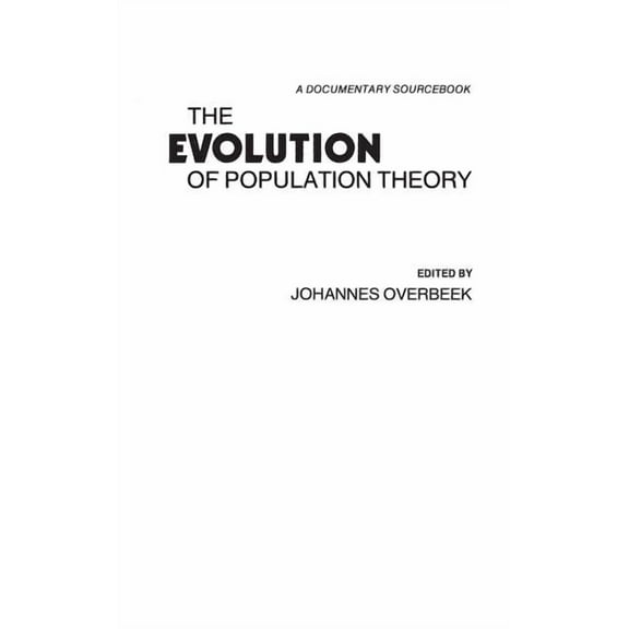 Controversies in Science The Evolution of Population Theory: A Documentary Sourcebook, (Hardcover)