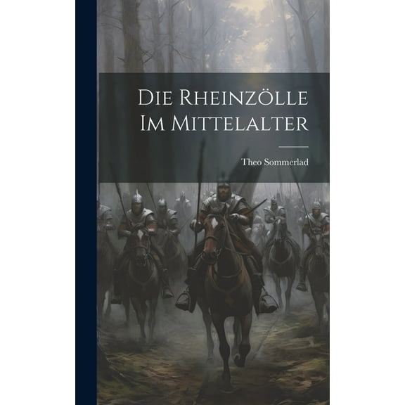 Die Rheinzölle im Mittelalter (Hardcover)