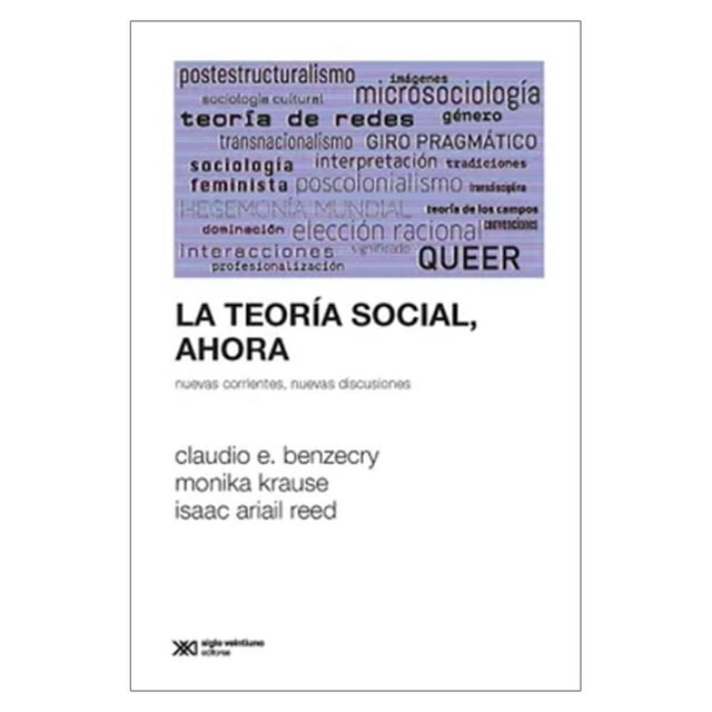 Libro La Teoria Social, Ahora Tapa Blanda, Autor Claudio E. Benzecry, Editorial Siglo Xxi