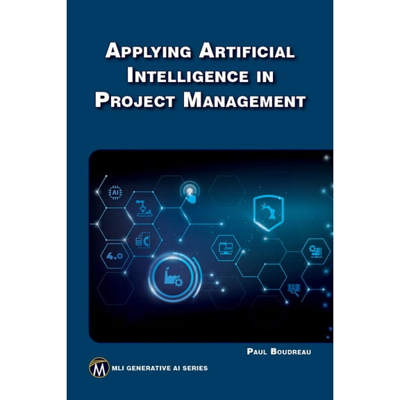 MLI Generative AI Applying Artificial Intelligence to Project Management, (Paperback)