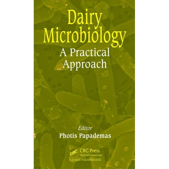 Dairy Microbiology: A Practical Approach, (Hardcover)