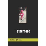 Fatherhood, (Paperback)
