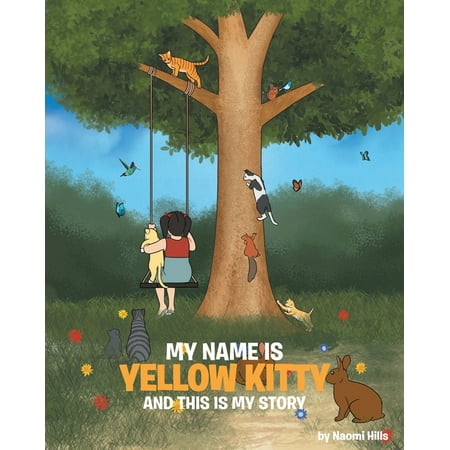 My Name is Yellow Kitty and This is My Story (Paperback)