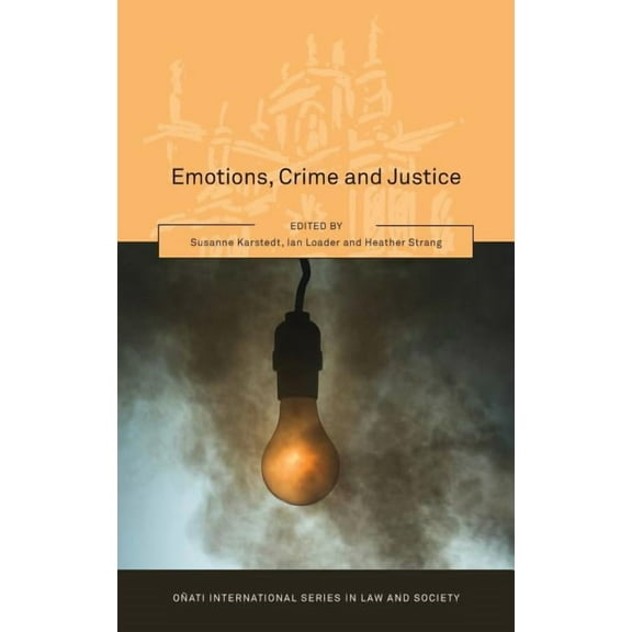 OÃ±ati International Law and Society Emotions, Crime and Justice, (Hardcover)