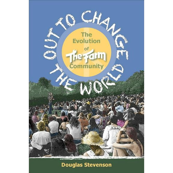 Out to Change the World: The Evolution of the Fram Community (Paperback)