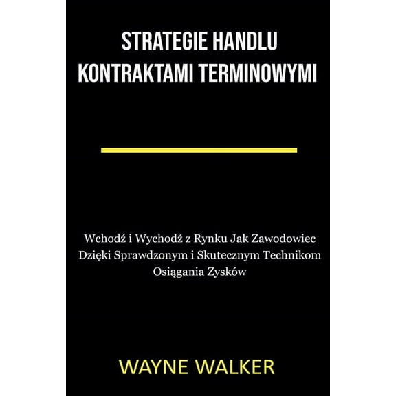 Strategie Handlu Kontraktami Terminowymi, (Paperback)