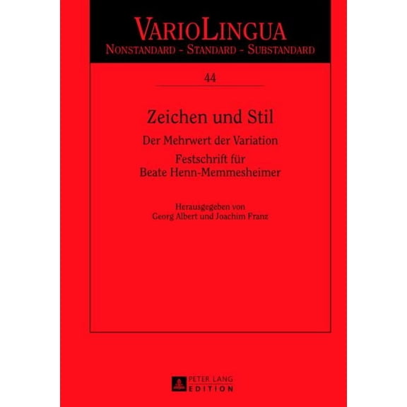 Variolingua. Nonstandard - Standard - Substandard: Zeichen und Stil: Der Mehrwert der Variation. Festschrift fuer Beate Henn-Memmesheimer (Hardcover)