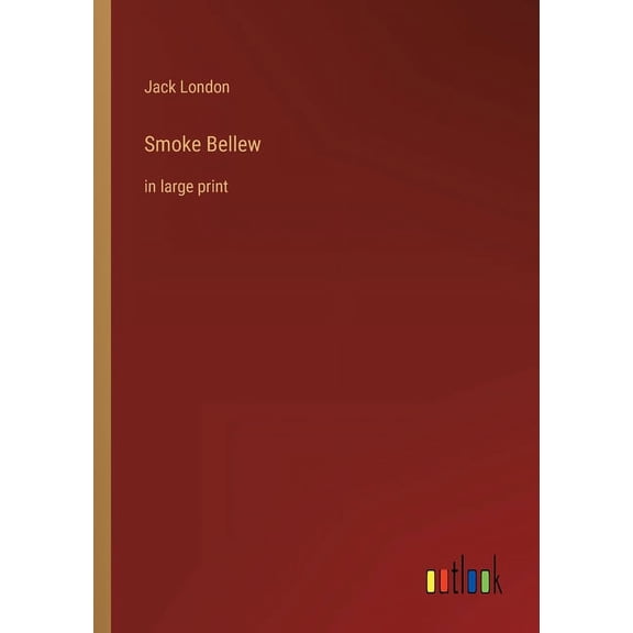 Smoke Bellew : in large print (Paperback)