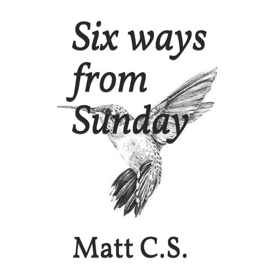Six ways from Sunday (Paperback)