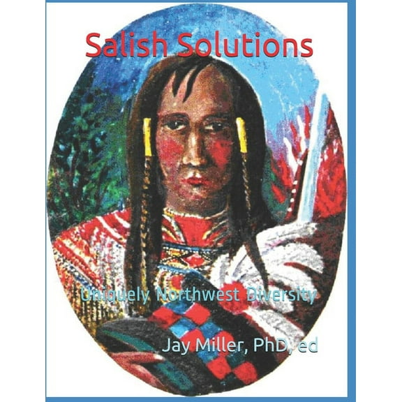Salish Solutions: Uniquely Northwest Diversity (Paperback)