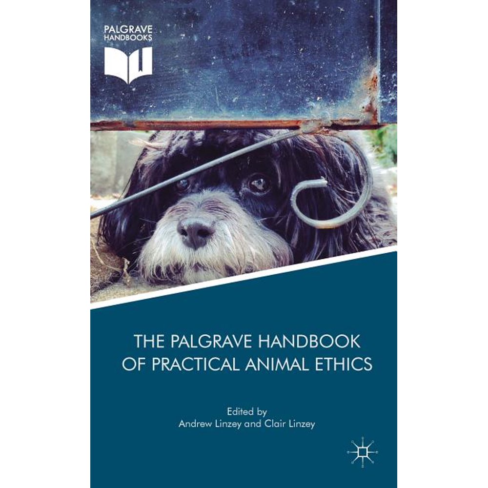 Palgrave MacMillan Animal Ethics The Palgrave Handbook of Practical Animal Ethics (Hardcover