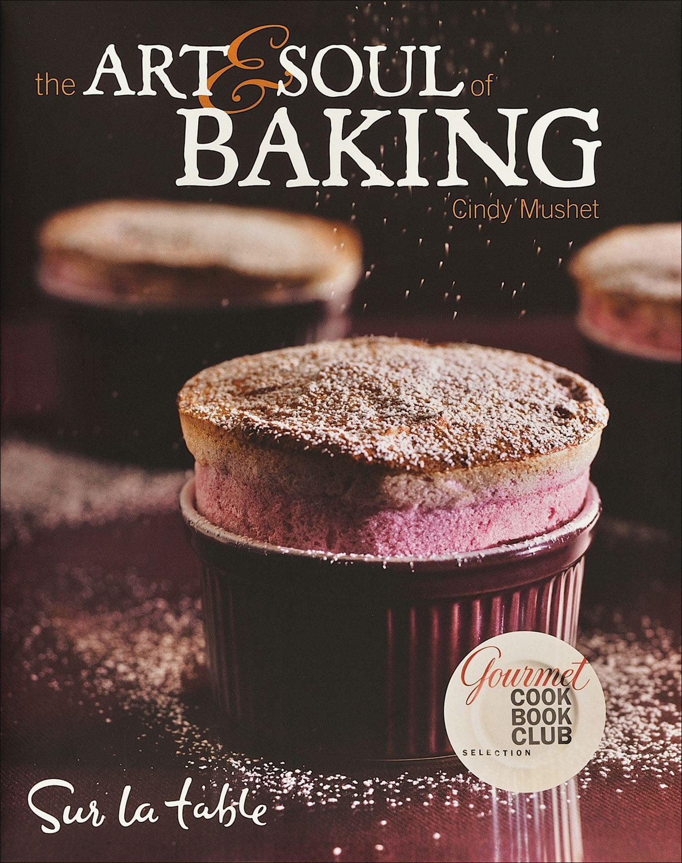 The Art & Soul of Baking (Hardcover)