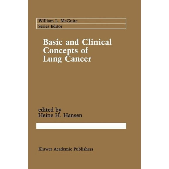 Cancer Treatment and Research Basic and Clinical Concepts of Lung Cancer, Book 45, (Paperback)