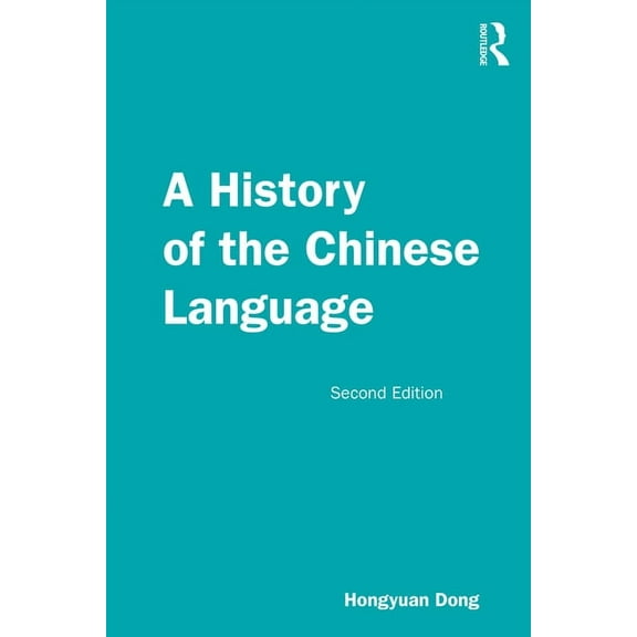 A History of the Chinese Language, (Paperback)