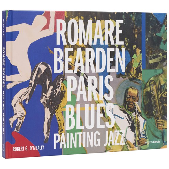 Romare Bearden: Paris Blues: Painting Jazz, (Hardcover)