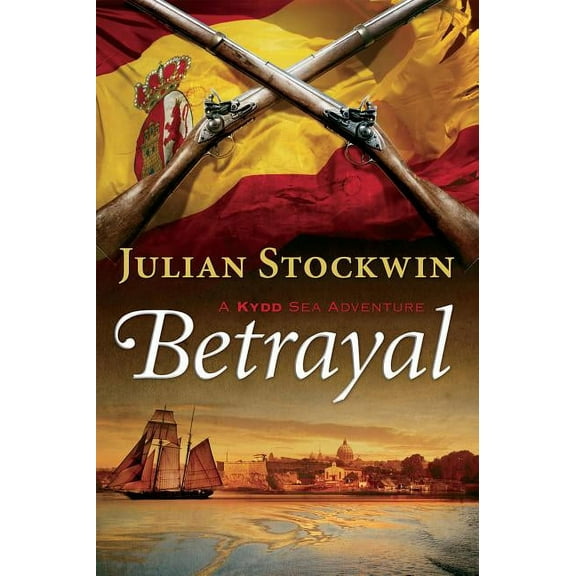 Kydd Sea Adventures Betrayal: Volume 13, Book 13, (Paperback)