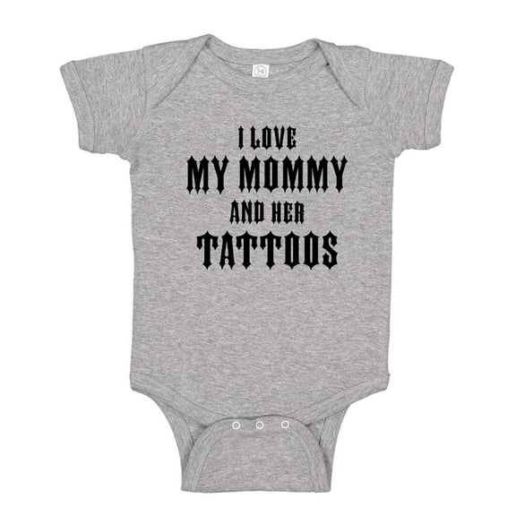I Love My Mommy And Her Tattoos Baby Bodysuit One Piece NB Athletic Heather