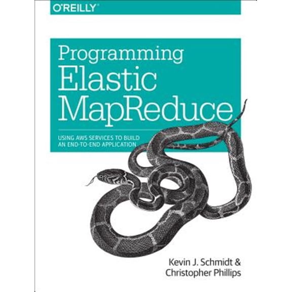 Pre-Owned Programming Elastic Mapreduce: Using AWS Services to Build an End-To-End Application (Paperback)