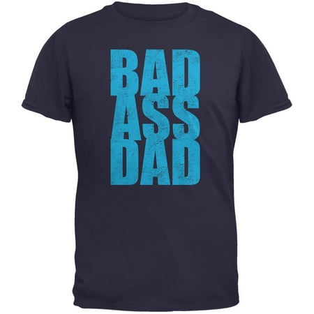 Bad Ass Dad Navy Adult T-Shirt