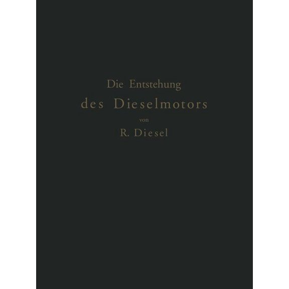 Die Entstehung Des Dieselmotors, (Paperback)