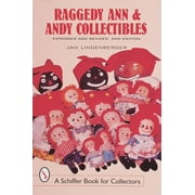 Schiffer Book for Collectors: Raggedy Ann and Andy Collectibles: A Handbook and Price Guide (Paperback)
