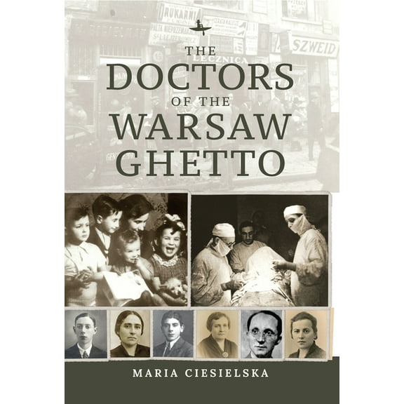 The Doctors of the Warsaw Ghetto, (Hardcover)