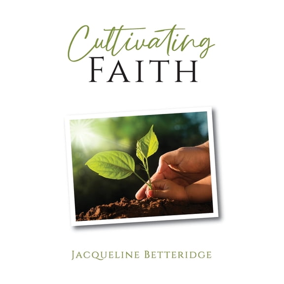 Cultivating Faith (Paperback)