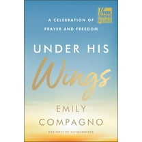 Under His Wings: How Faith on the Front Lines Has Protected American Troops (Hardcover)