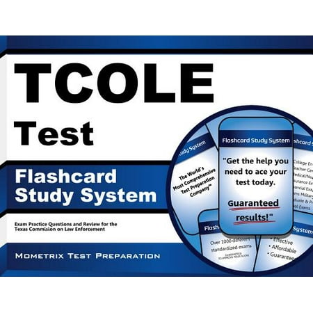 Tcole Test Study System Tcole Exam Practice Questions And Review For The Texas Commission On