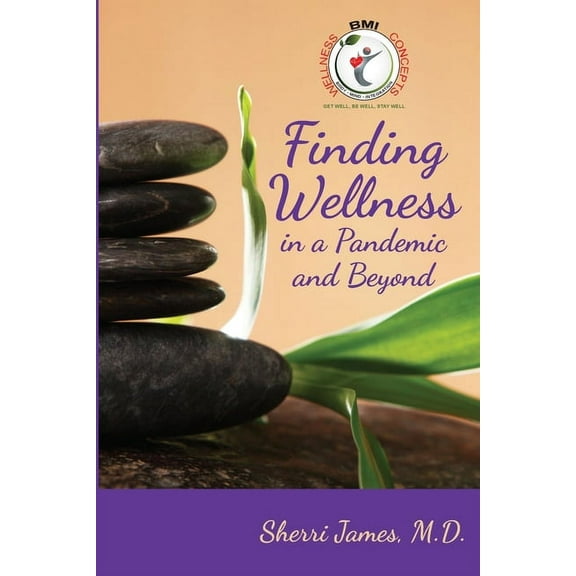 Finding Wellness in a Pandemic and Beyond (Paperback)