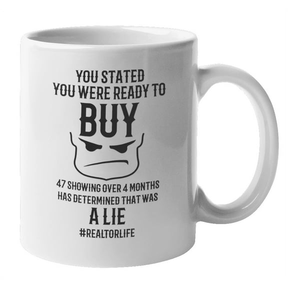 Ready to Buy, Realtor Life Coffee & Tea Mug for Real Estate Agent (11oz)