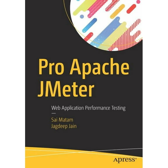 Pro Apache Jmeter: Web Application Performance Testing, (Paperback)